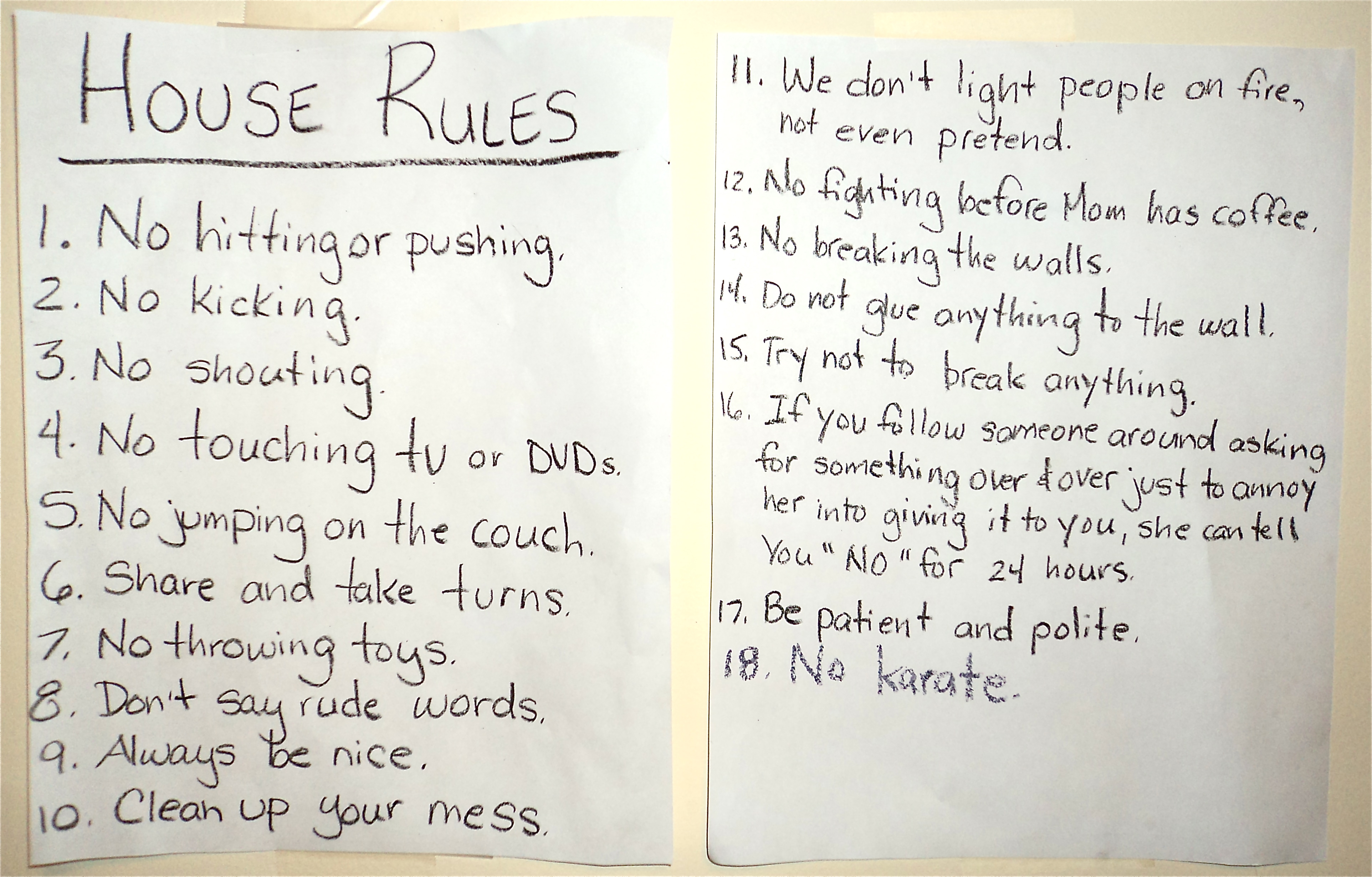 Anything written in crayon has to be official House rules Rules Sayings