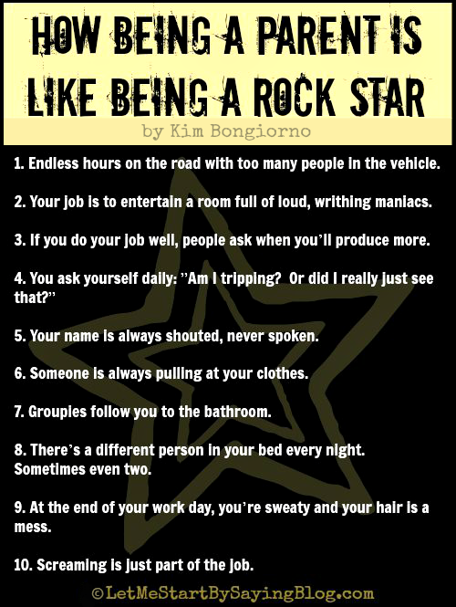 How being a parent is like being a rock star by @letmestart | funny lists for moms by moms